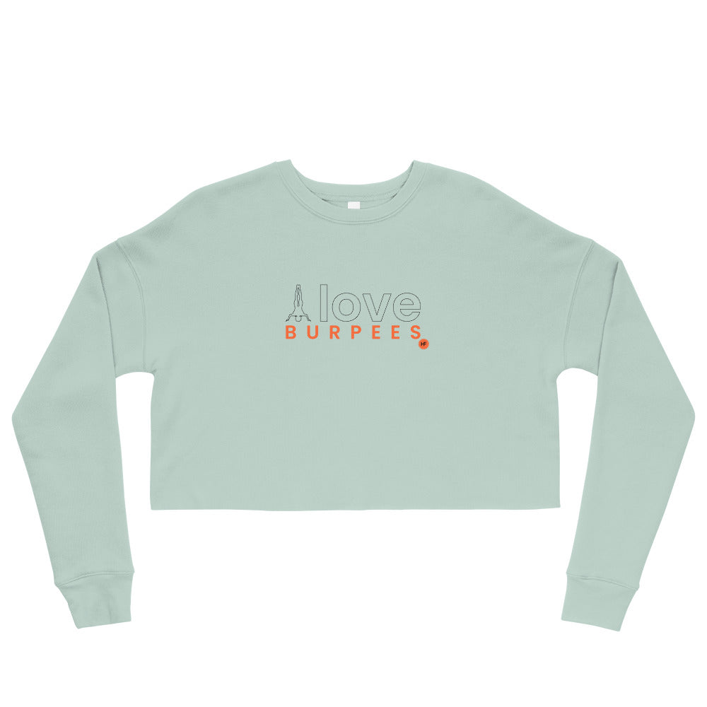 I Love Burpees Ladies Crop Sweatshirt