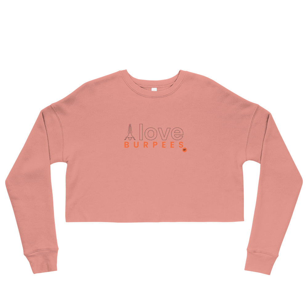 I Love Burpees Ladies Crop Sweatshirt