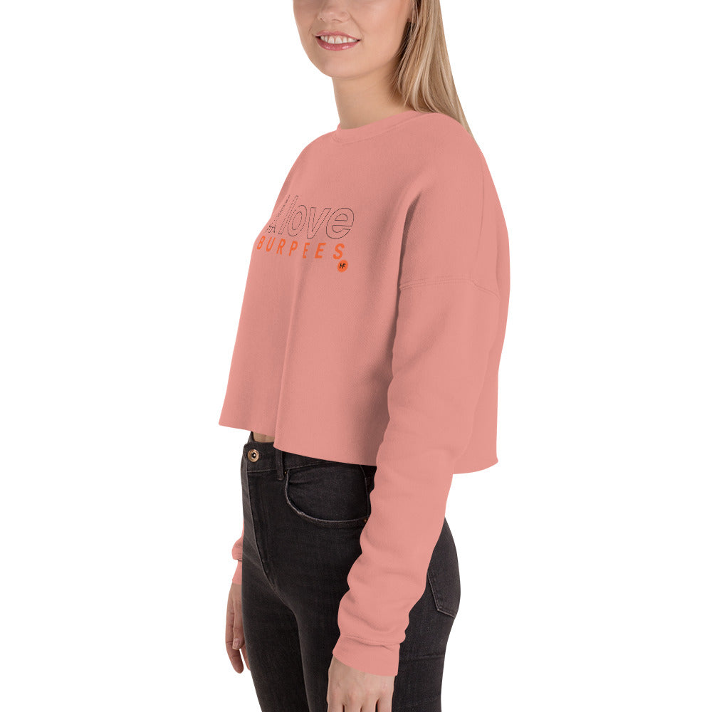 I Love Burpees Ladies Crop Sweatshirt