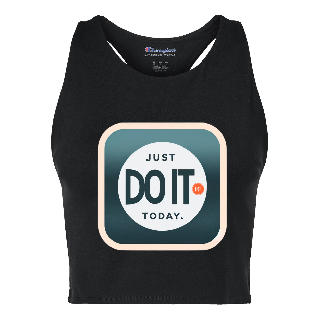 Just Do It Today Champion Crop Tank Top