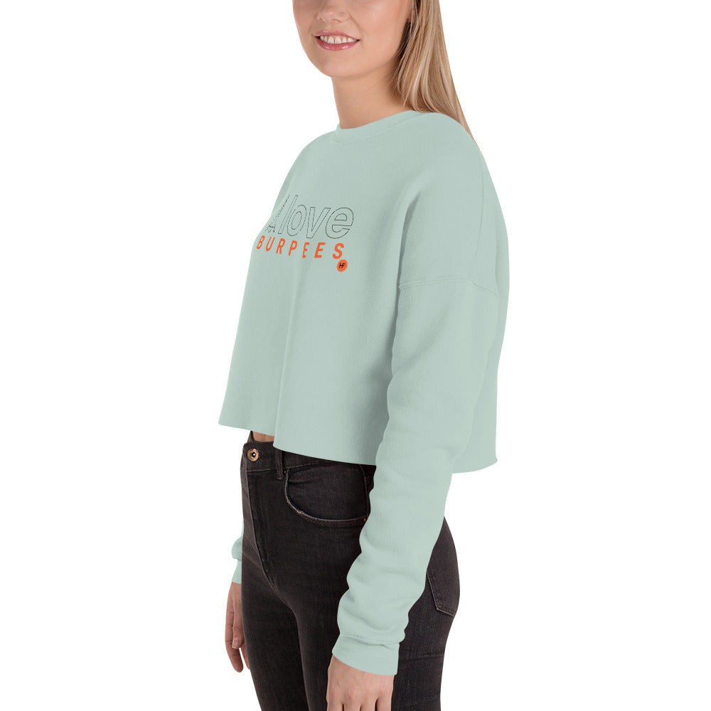 I Love Burpees Ladies Crop Sweatshirt